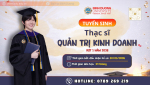 THẠC SĨ QUẢN TRỊ KINH DOANH – KHẲNG ĐỊNH BẢN LĨNH LÃNH ĐẠO