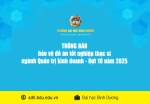 Thông báo bảo vệ đề án tốt nghiệp thạc sĩ ngành Quản trị kinh doanh - Đợt 10 năm 2025